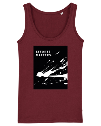 efforts matters... Burgundy