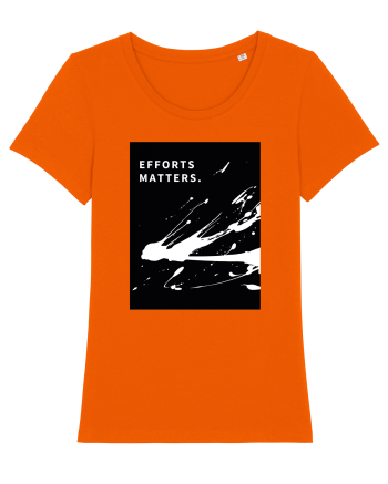 efforts matters... Bright Orange