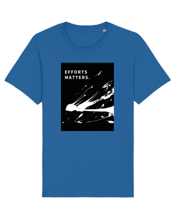 efforts matters... Royal Blue