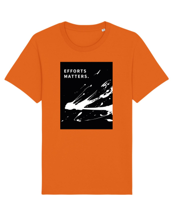 efforts matters... Bright Orange
