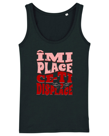 Îmi place ce-ți displace Black