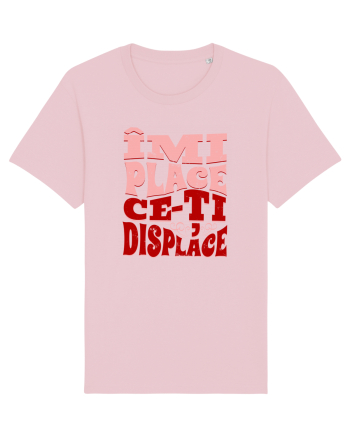 Îmi place ce-ți displace Cotton Pink