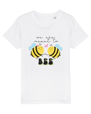 We are Meant to Bee White