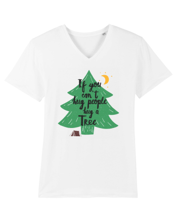 If you can't hug people hug a tree White