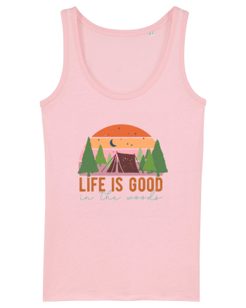 Life is good in the woods Cotton Pink