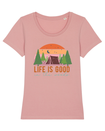 Life is good in the woods Canyon Pink