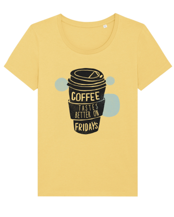 Coffee Tastes Better On Fridays Jojoba