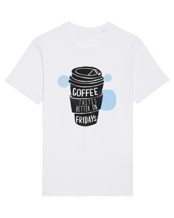 Coffee Tastes Better On Fridays White