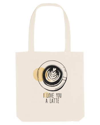 I Love You A Latte Natural
