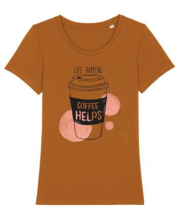 Life Happens Coffee Helps Roasted Orange