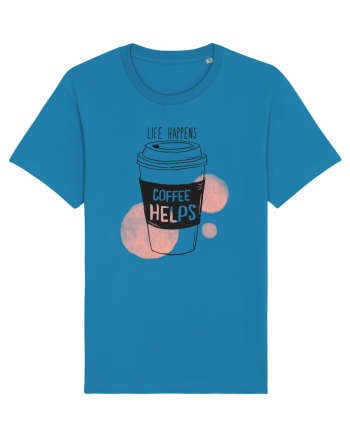 Life Happens Coffee Helps Azur