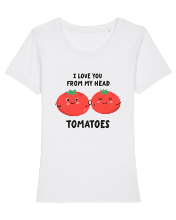 I Love You From My Head Tomatoes White