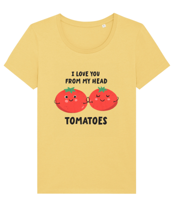 I Love You From My Head Tomatoes Jojoba