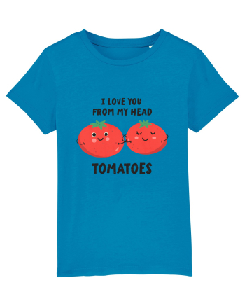 I Love You From My Head Tomatoes Azur