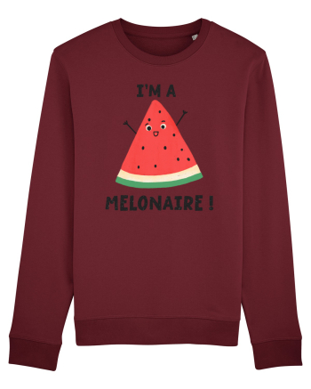 I'm a Melonaire! Burgundy
