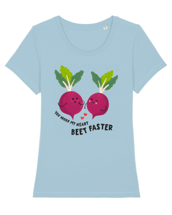 You Make My Heart Beet Faster Sky Blue