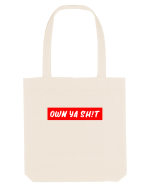 Own ya shit Sacoșă textilă