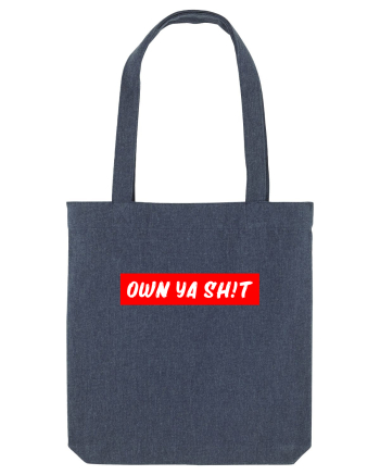 Own ya shit Midnight Blue