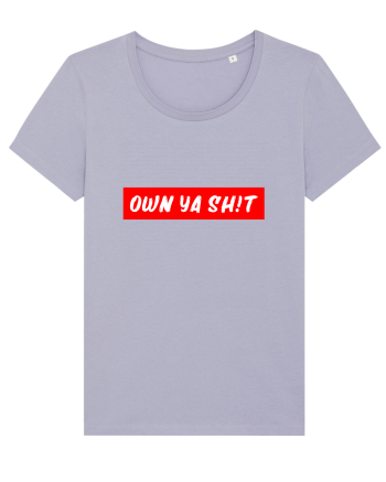 Own ya shit Lavender