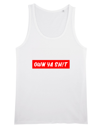 Own ya shit White