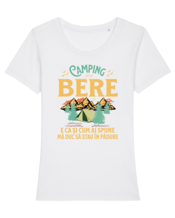 Camping fără bere e ca și cum ai spune mă duc să stau în pădure White