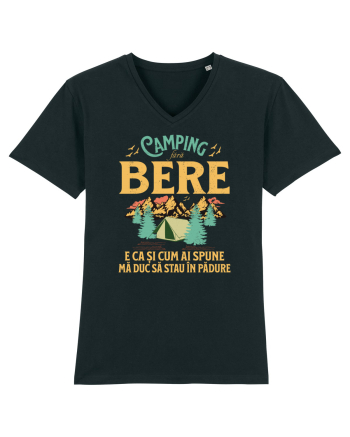 Camping fără bere e ca și cum ai spune mă duc să stau în pădure Black