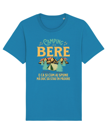 Camping fără bere e ca și cum ai spune mă duc să stau în pădure Azur