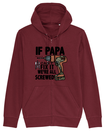 If Papa Can't Fix It We're All Screwed Burgundy