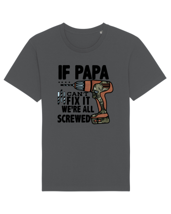 If Papa Can't Fix It We're All Screwed Anthracite