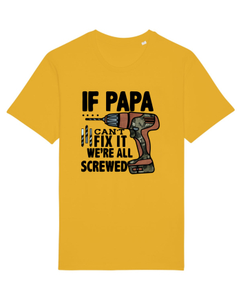 If Papa Can't Fix It We're All Screwed Spectra Yellow