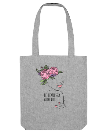 Be fearlessly authentic Heather Grey