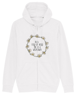 In a field of roses she is a wildflower Hanorac cu fermoar Unisex Connector