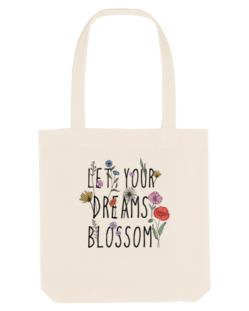 Let your dreams blossom Natural