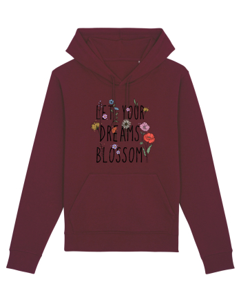 Let your dreams blossom Burgundy