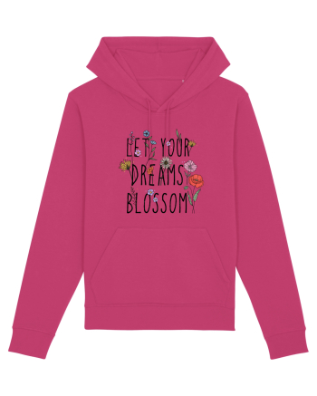 Let your dreams blossom Raspberry
