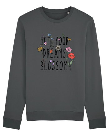 Let your dreams blossom Anthracite