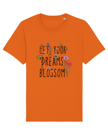 Let your dreams blossom Bright Orange