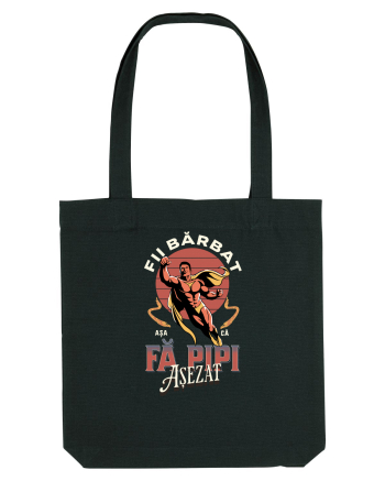 E timpul sa fii barbat, fă pipi așezat! Scoate bărbăția din tine. Sarcasm Black