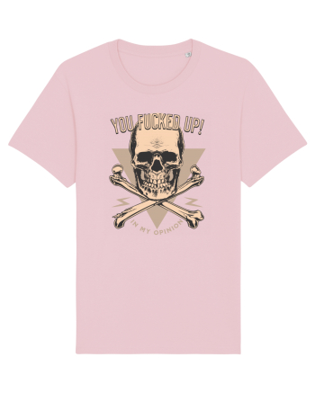 You Fucked Up in my Opinion Cotton Pink
