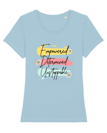 Empowered Determined Unstoppable Sky Blue