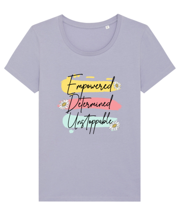 Empowered Determined Unstoppable Lavender