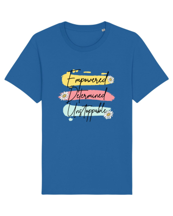 Empowered Determined Unstoppable Royal Blue