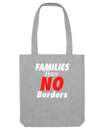 Families have no borders Heather Grey