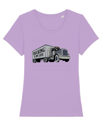 Trucking is my life Lavender Dawn
