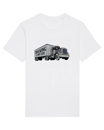 Trucking is my life White