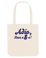 Adio, clasa a 8-a! Tricou de pus in rama. Sacoșă textilă