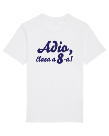 Adio, clasa a 8-a! Tricou de pus in rama. White