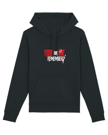 Ride or Die, remember? Black