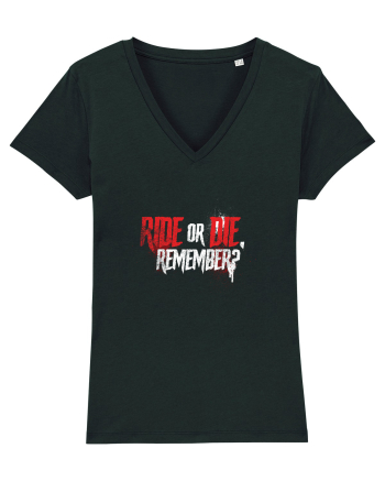 Ride or Die, remember? Black