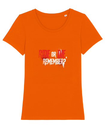 Ride or Die, remember? Bright Orange